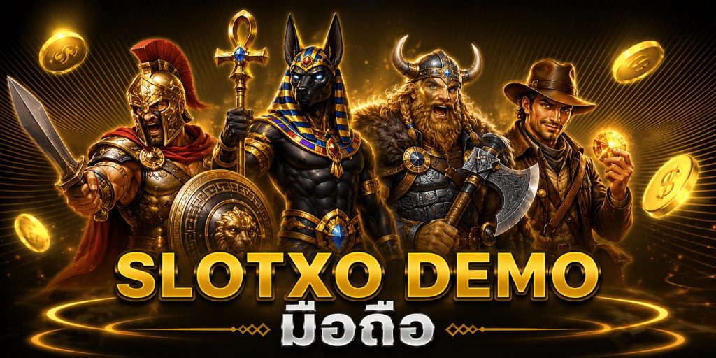 slotxo demo มือถือ